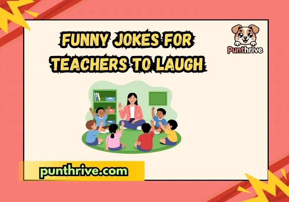Funny Jokes for Teachers to Laugh