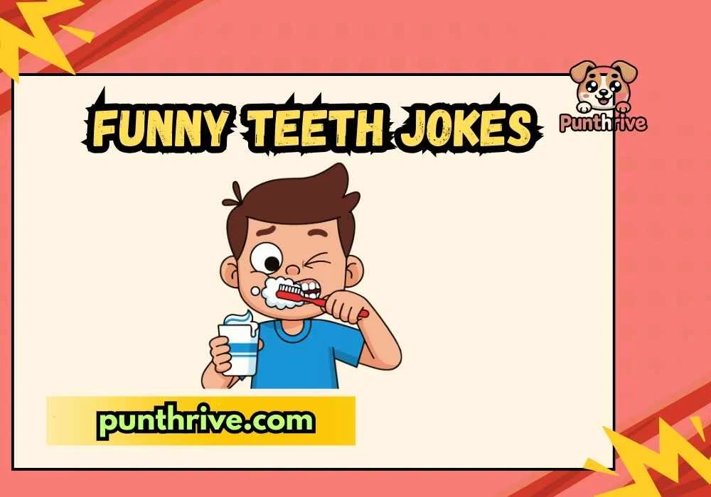 Funny Teeth Jokes