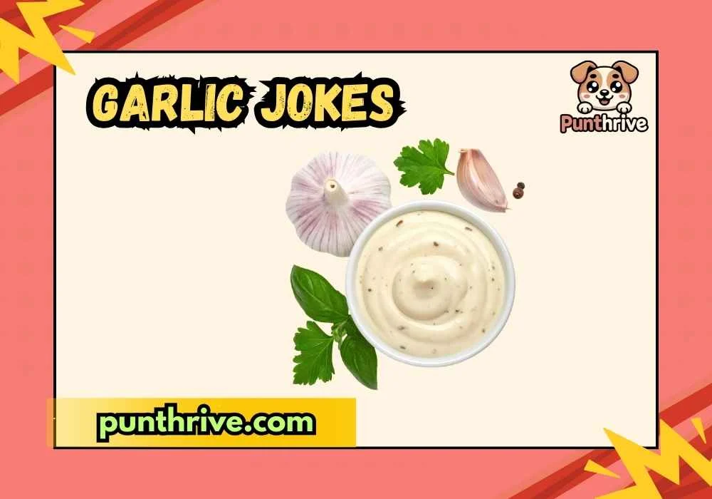 Garlic Jokes
