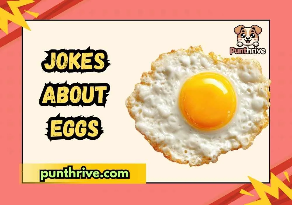 Jokes About Eggs