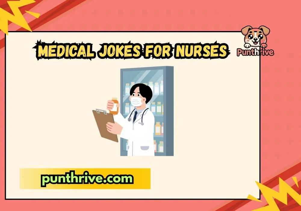 Medical Jokes for Nurses