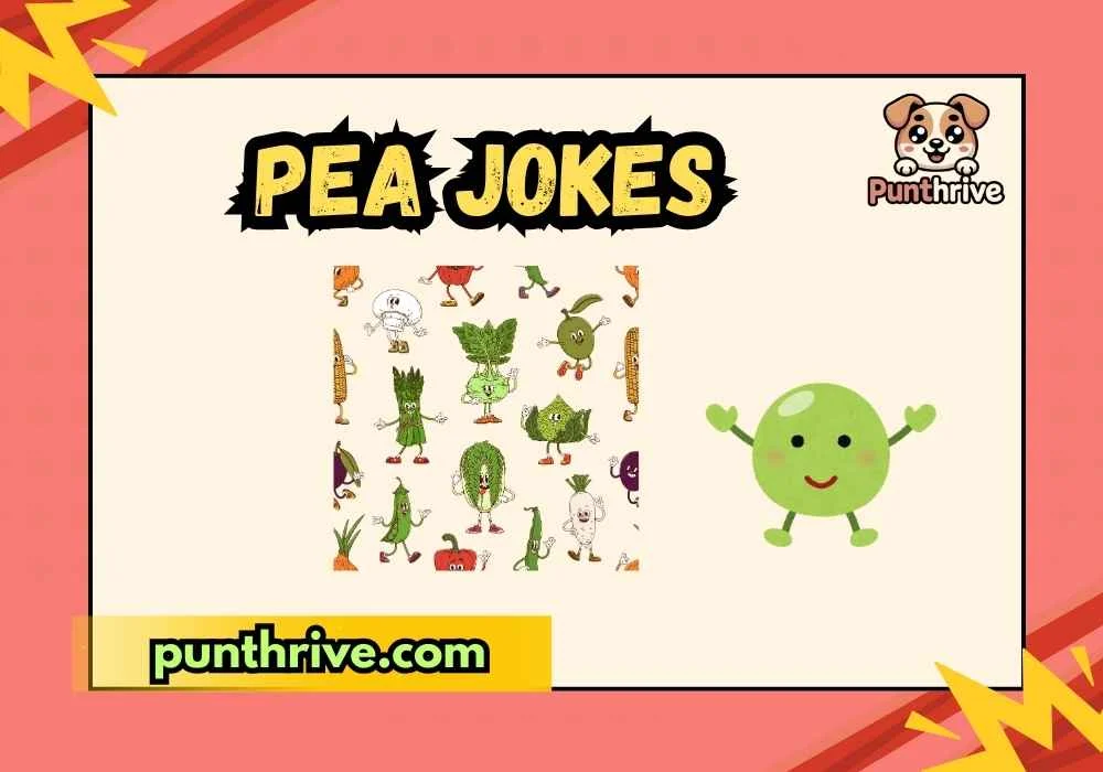 Pea Jokes