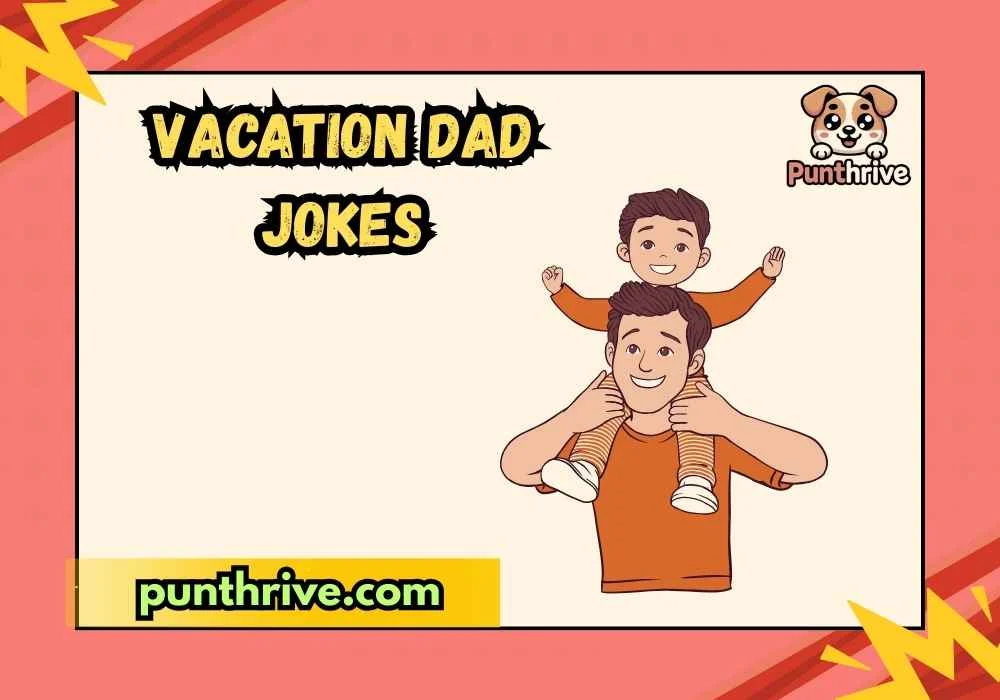 Vacation Dad Jokes