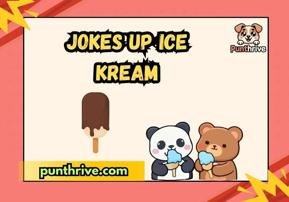 Jokes Up Ice Kream