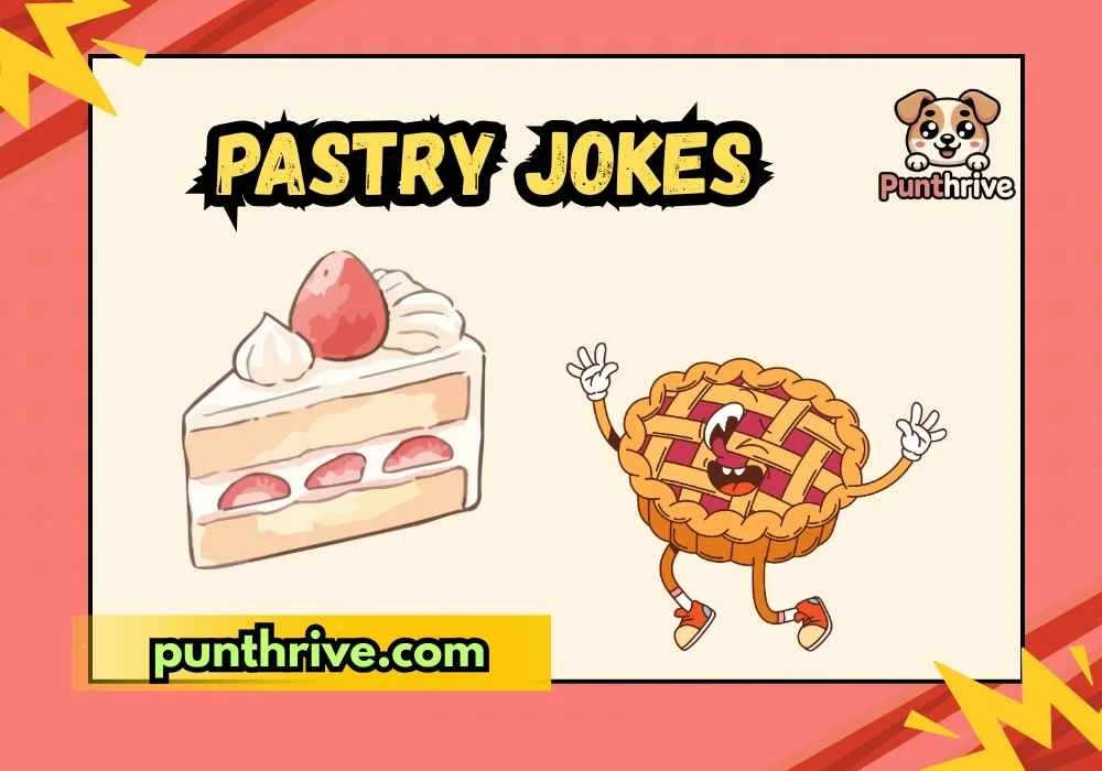 Pastry Jokes