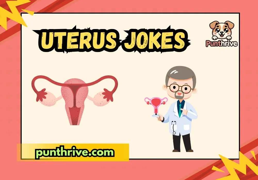 Uterus Jokes