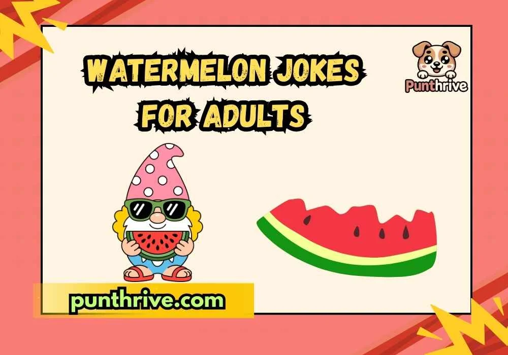 watermelon jokes for adults