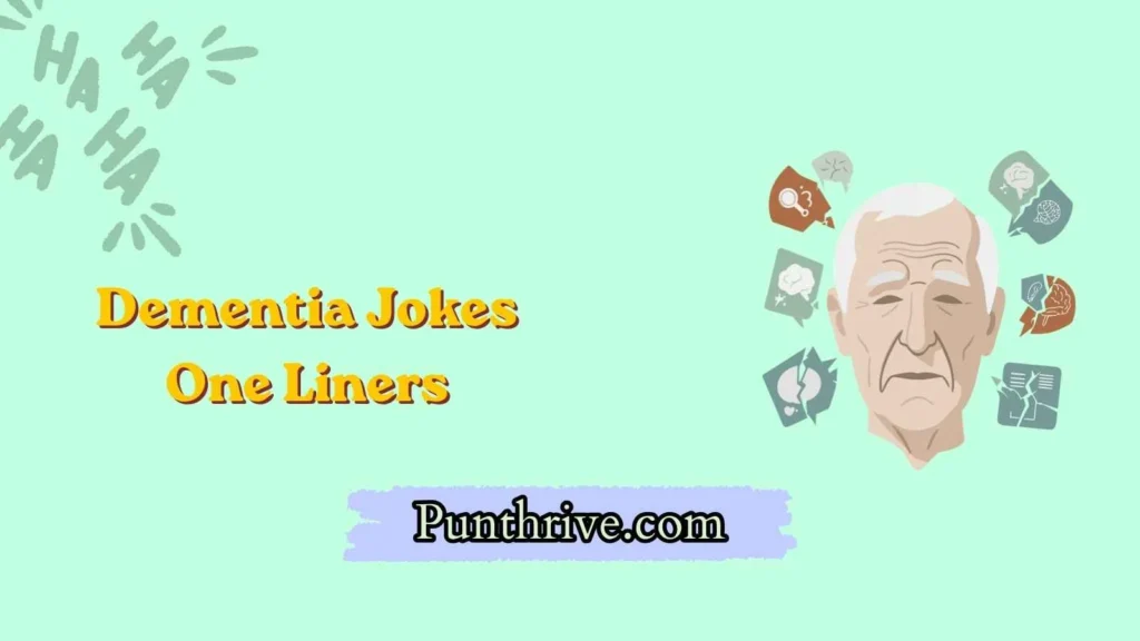 Dementia Jokes One Liners