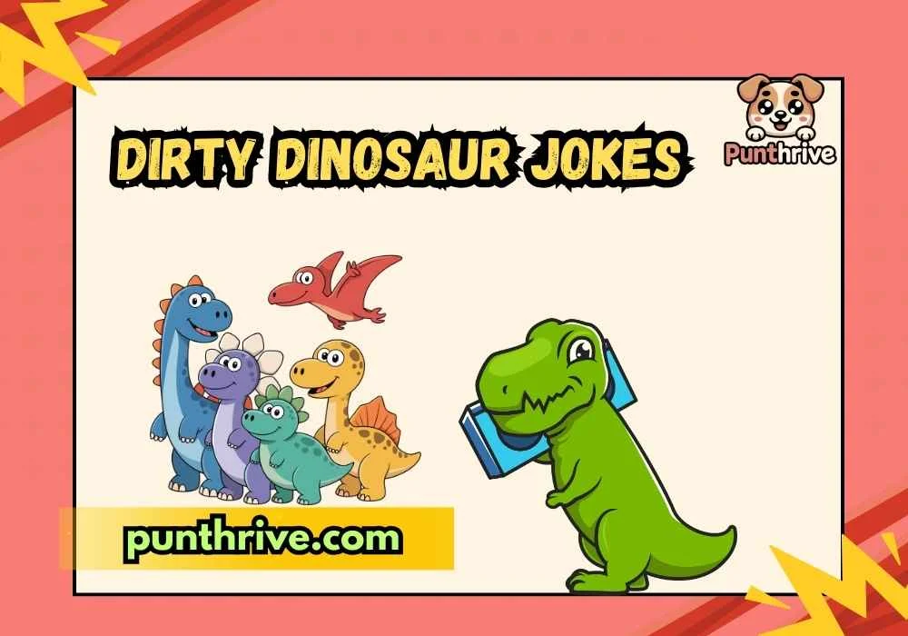 Dirty Dinosaur Jokes