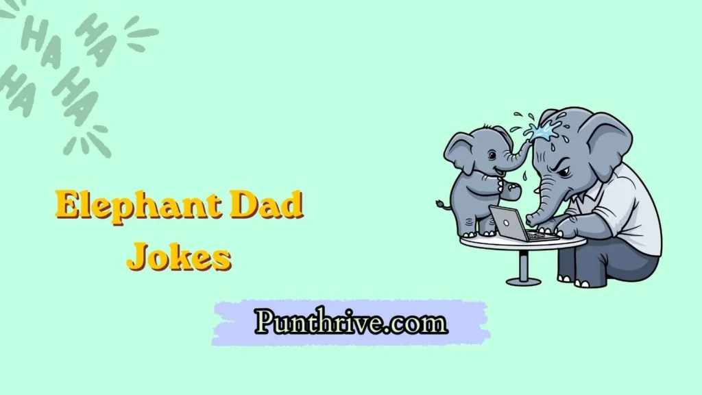 Elephant Dad Jokes