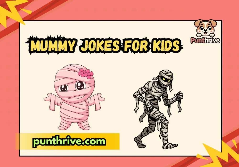 Mummy Jokes for Kids