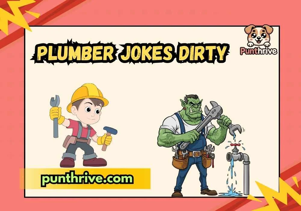 Plumber Jokes Dirty