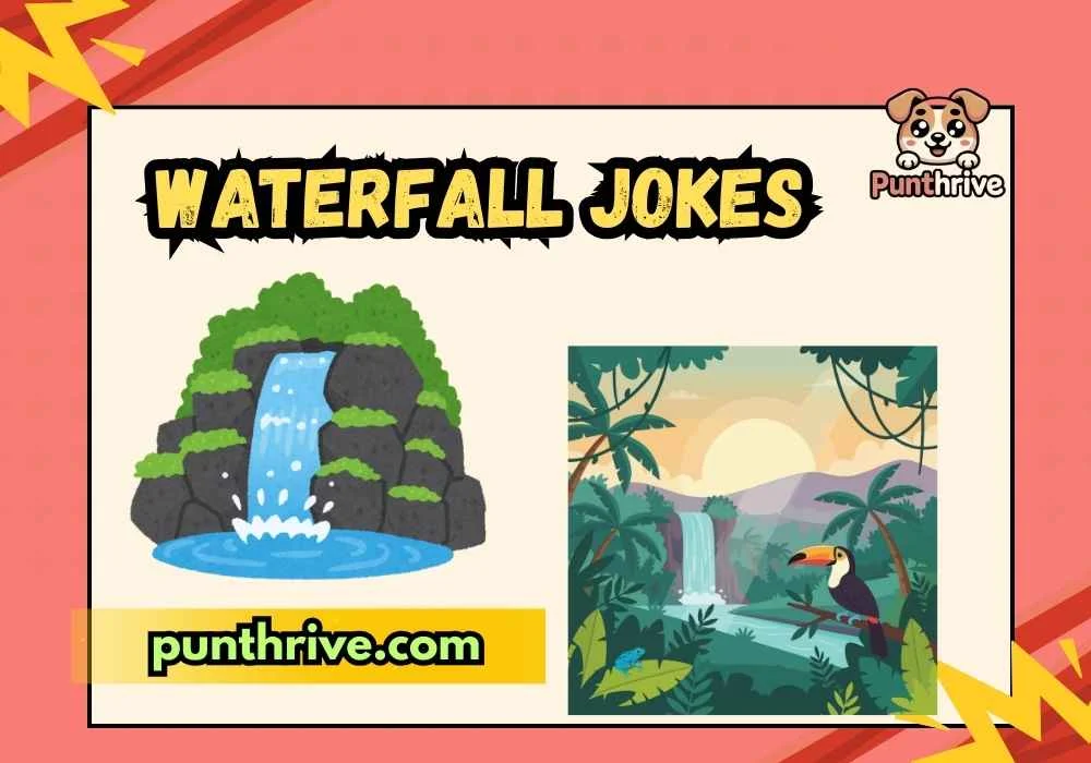 Waterfall Jokes