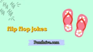 flip flop jokes