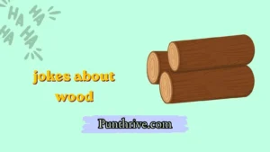 jokes about wood