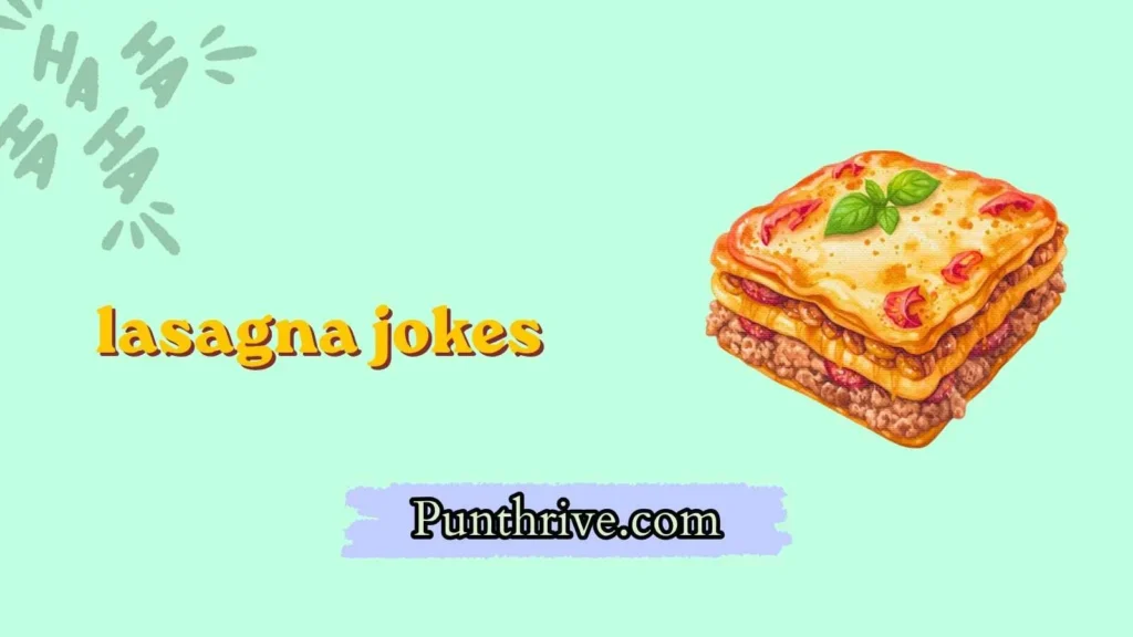lasagna jokes