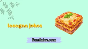 lasagna jokes