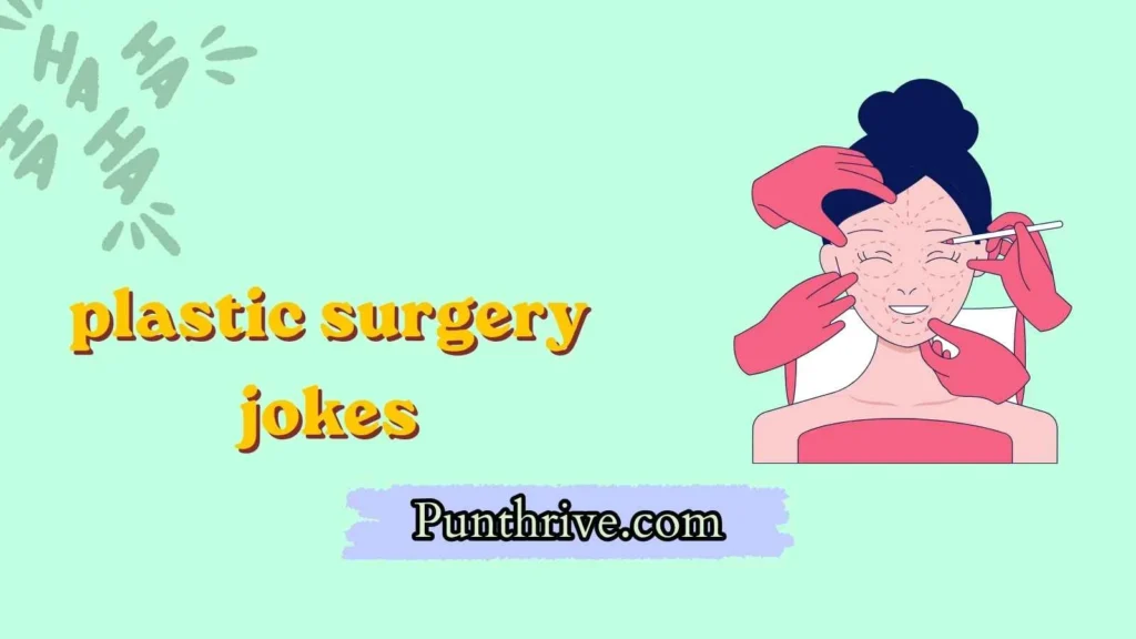 plastic surgery jokes