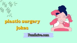 plastic surgery jokes