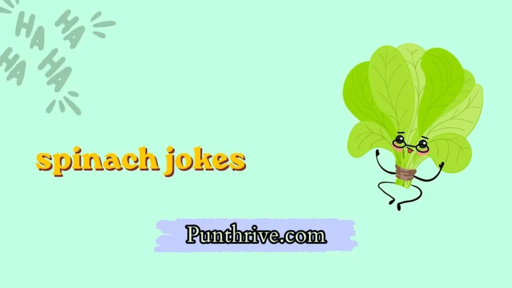 spinach jokes