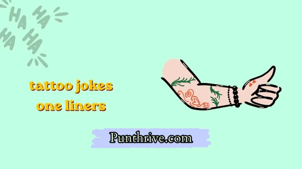tattoo jokes one liners