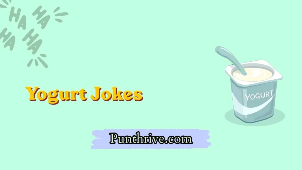 Yogurt Jokes